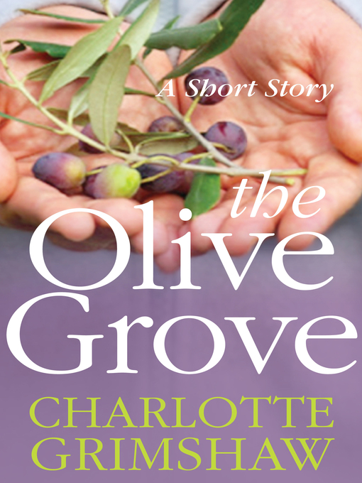 Title details for The Olive Grove by Charlotte Grimshaw - Wait list